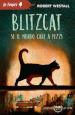 Blitzcat. Se il mondo cade a pezzi. Nuova ediz.